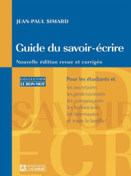 Title: Guide du savoir - écrire, Author: Jean-Paul Simard