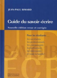 Title: Guide du savoir - écrire, Author: Jean-Paul Simard