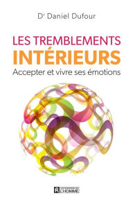 Title: Les tremblements intérieurs, Author: Dr. Daniel Dufour