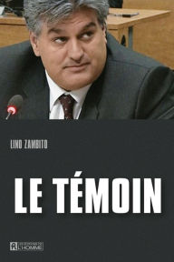 Title: Le témoin, Author: Lino Zambito
