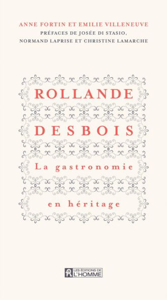 Rollande Desbois La gastronomie en héritage