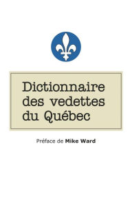 Title: Dictionnaire des vedettes du Québec, Author: Charles Deschamps