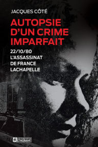 Title: Autopsie d'un crime imparfait, Author: Jacques Côté