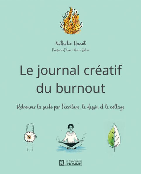 Le journal créatif du burnout: Retrouver la santé par l'écriture, le dessin et le collage