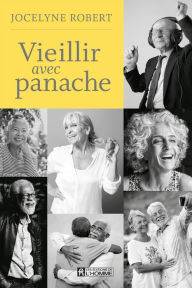 Title: Vieillir avec panache, Author: Jocelyne Robert