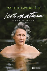 Title: 100% nature: Confidences, Author: Marthe Laverdière
