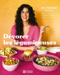 Title: Dévorer les légumineuses, Author: Eve-Lyne Auger