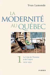 Title: La modernité au Québec T.1 (1760-1896), Author: Yvan Lamonde