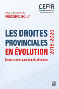 Title: Les droites provinciales en évolution (2015-2020): Conservatisme, populisme et radicalisme, Author: Collectif Collectif