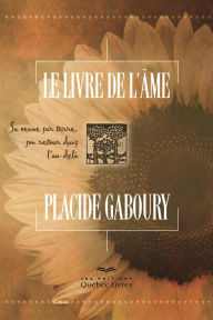 Title: Le livre de l'âme, Author: Placide Gaboury