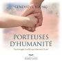 Porteuses d'humanité: Hommages à celles qui donnent la vie