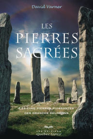 Title: Les pierres sacrées: Les cinq pierres puissantes des grandes religions, Author: David Varner