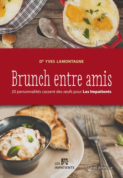 Brunch entre amis: 20 personnalités cassent des oufs pour Les Impatients