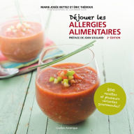 Title: Déjouer les allergies alimentaires: 2e édition, Author: Marie-Josée Bettez