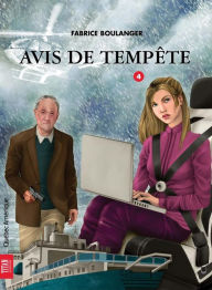Title: Alibis 4 - Avis de tempête, Author: Fabrice Boulanger