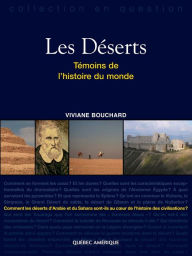 Title: Les Déserts, Témoins de l'histoire du monde, Author: Viviane Bouchard