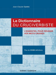Title: Le Dictionnaire du cruciverbiste, Author: Jean-Claude Cantin