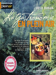 Title: La Gastronomie en plein air, Author: Odile Dumais