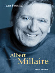 Title: Albert Millaire: Entretiens, Author: Jean Faucher