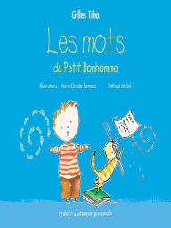 Title: Petit Bonhomme 1 - Les mots du Petit Bonhomme, Author: Gilles Tibo