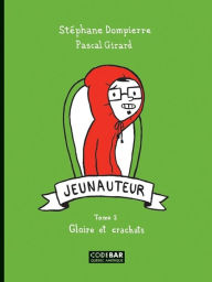 Title: Jeunauteur, Tome 2: Gloire et crachats, Author: Stéphane Dompierre