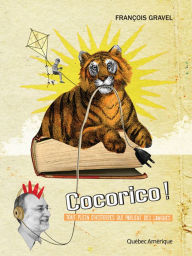 Title: Cocorico!: Tout plein d'histoires qui parlent des langues, Author: François Gravel