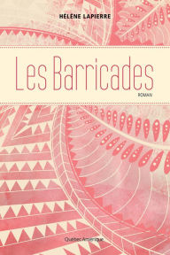 Title: Les Barricades, Author: Hélène Lapierre