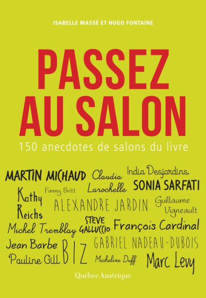 Passez au salon: 150 anecdotes de salons du livre