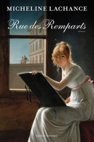 Title: Rue des Remparts, Author: Micheline Lachance