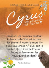 Title: Cyrus 4: L'encyclopédie qui raconte, Author: Carmen Marois