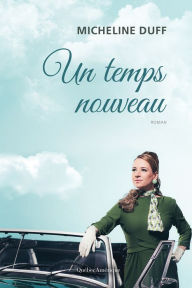 Title: Un temps nouveau, Author: Micheline Duff