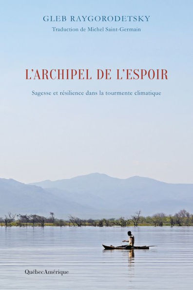 L'Archipel de l'espoir: Sagesse et résilience dans la tourmente climatique