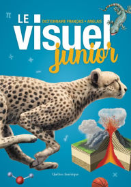 Title: Le Visuel junior: Dictionnaire francais - anglais, Author: Qu bec Am rique