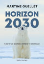 Horizon 2030: Choisir un Québec climato-économique