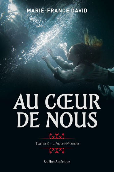 Au cour de nous, tome 2 - L'Autre Monde