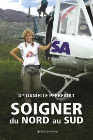 Title: Soigner du nord au sud, Author: Perreault Danielle