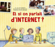 Title: Et si on parlait d'Internet ?, Author: Roberts Dre Jillian