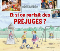 Title: Et si on parlait des préjugés ?, Author: Roberts Dre Jillian