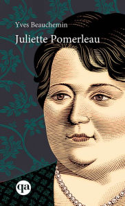 Title: Juliette Pomerleau, Author: Yves Beauchemin