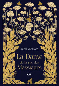 Title: La Dame de la rue des Messieurs, Author: Jean Lemieux