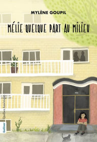 Title: Mélie quelque part au milieu, Author: Myl ne Goupil