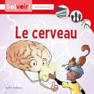 Title: Le cerveau, Author: Qu bec Am rique
