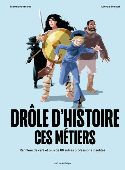 Dr le d'histoire ces m tiers: Renifleur de cafe? et plus de 80 autres professions insolites