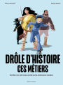 Dr le d'histoire ces m tiers: Renifleur de cafe? et plus de 80 autres professions insolites