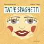 Tatie Spaghetti