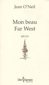 Title: Mon beau Far West, Author: Jean O'Neil
