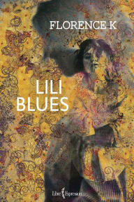 Title: Lili Blues, Author: Florence K
