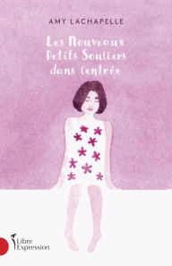 Title: Les Nouveaux Petits Souliers dans l'entrée, Author: Amy Lachapelle