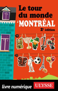 Title: Le tour du monde à Montréal, Author: Linda Aïnouche