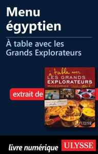 Title: Menu égyptien - À table avec les Grands Explorateurs, Author: Maximilien Dauber